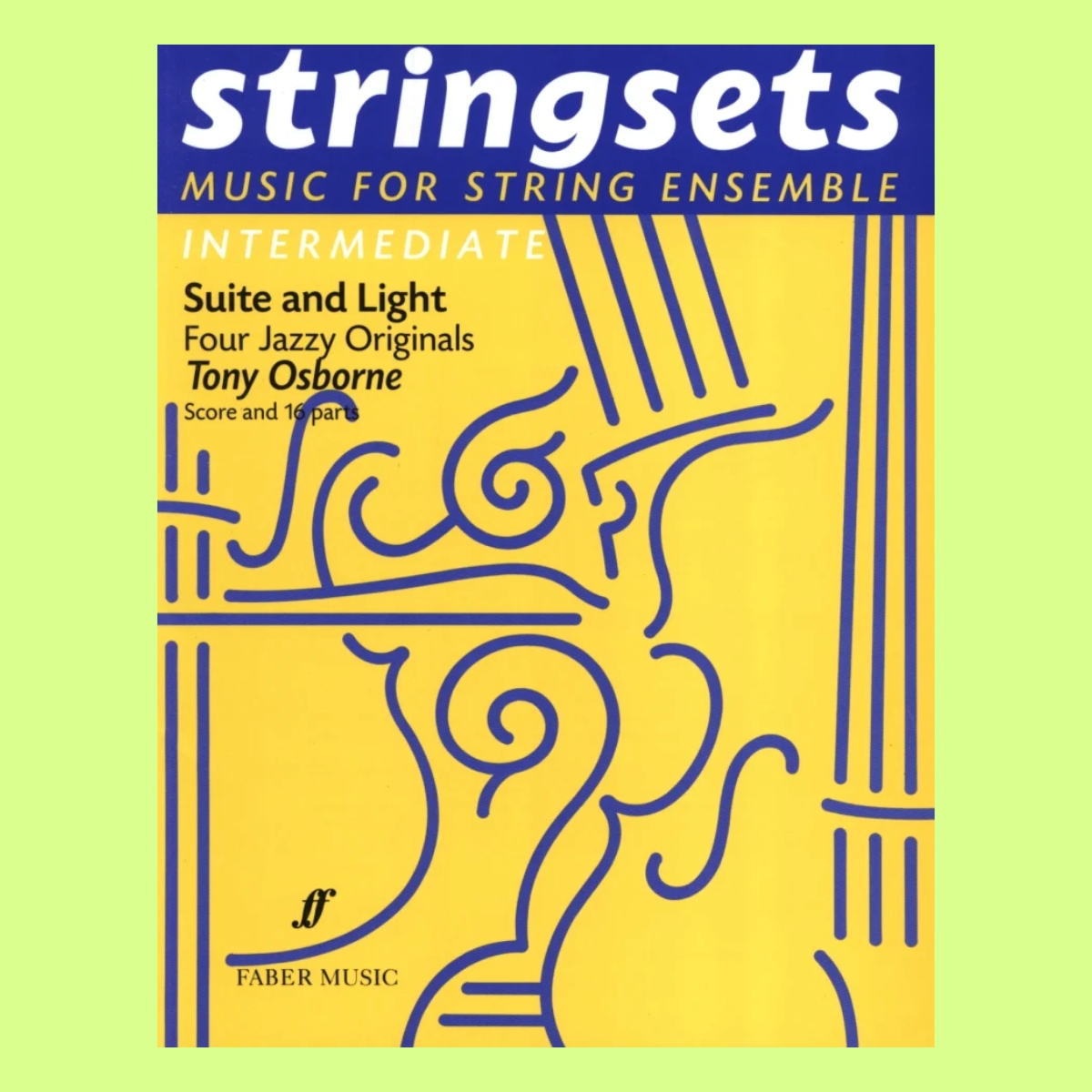 Stringsets Music for String Ensemble - Suite & Light - Score and Parts