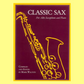 Classic Sax For Alto Saxophone and Piano Book