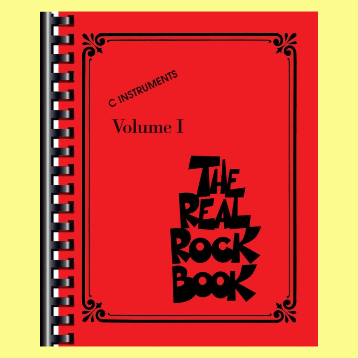 Real Rock Book Volume 1 - C Instruments (200 Songs)