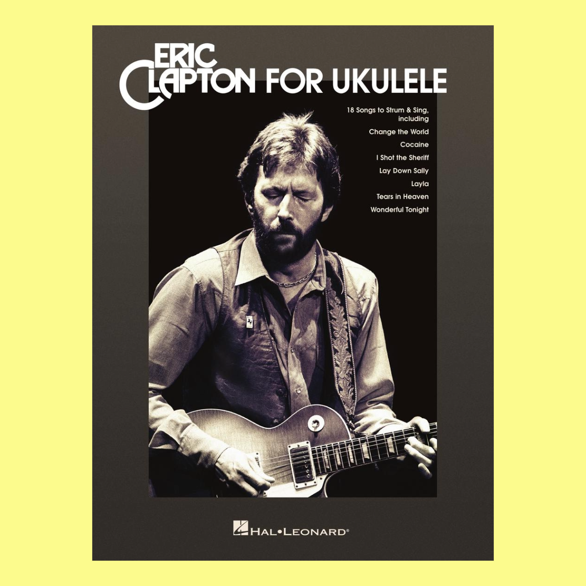 Eric Clapton For Ukulele Book (18 Songs)