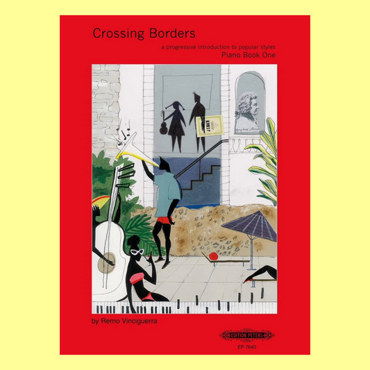 Crossing Borders - Book 1 (A Progressive Introduction to Popular Styles for Piano)
