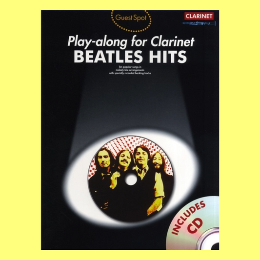 Guest Spot - Beatles Hits Play Along Clarinet Book/Cd