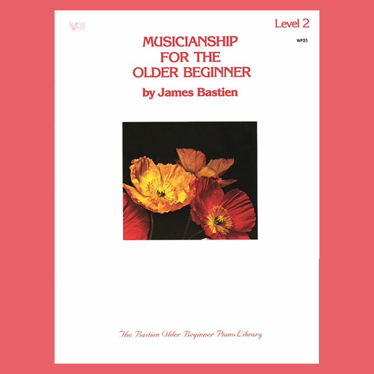 James Bastien - Musicianship For The Older Beginner Level 2 Book