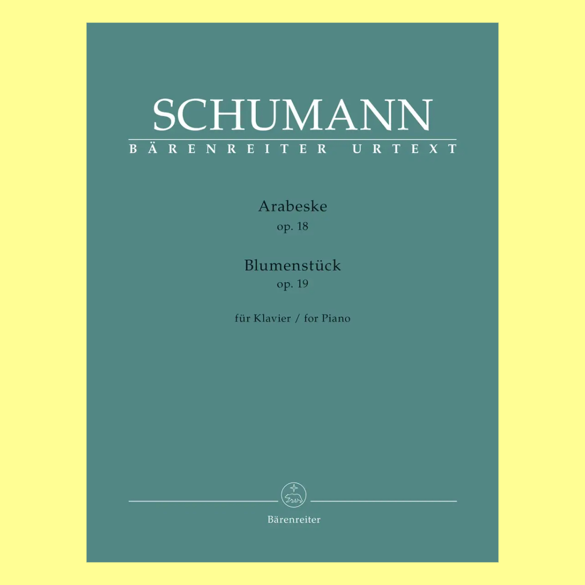 Robert Schumann - Arabesque Op 18 & Blumenstuck Op 19 for Piano Book