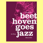 Beethoven Goes Jazz for Piano Book