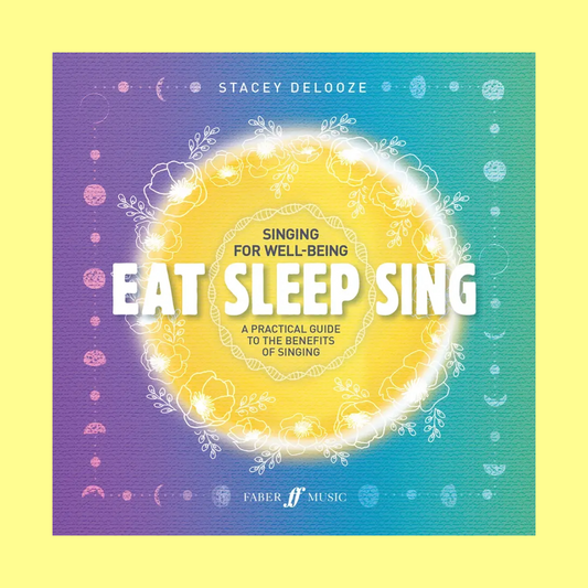 Eat Sleep Sing - Singing for Wellbeing Book