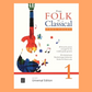 From Folk to Classical Book 1 - 30 Favourite Pieces for Guitarists