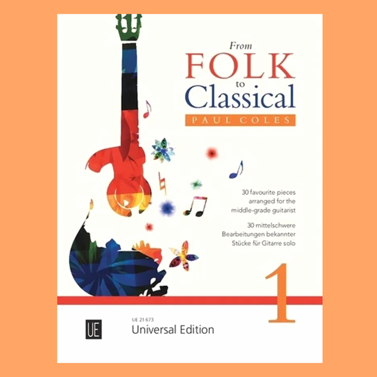 From Folk to Classical Book 1 - 30 Favourite Pieces for Guitarists