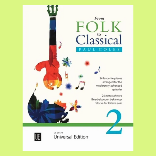 From Folk to Classical Book 2 - 24 Favourite Pieces for Advanced Guitarists