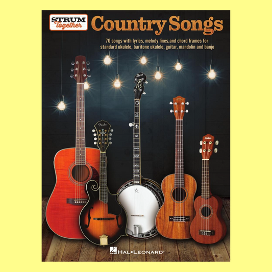 Country Songs - Strum Together Ukulele, Baritone Ukulele, Guitar, Banjo & Mandolin Book