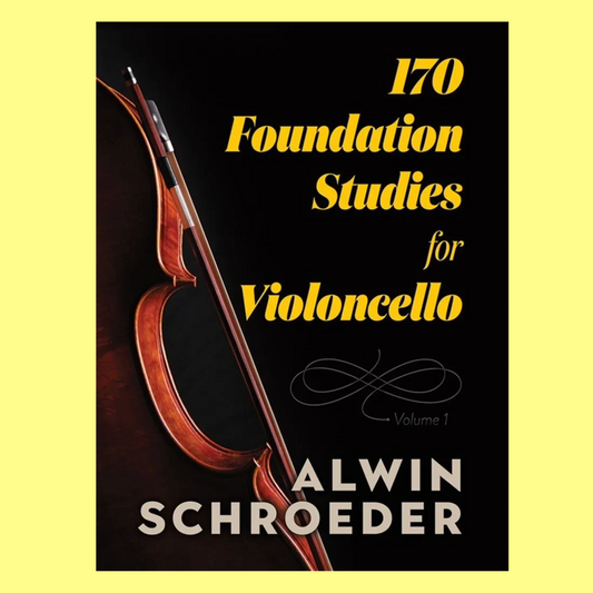 Alwin Schroeder - 170 Foundation Studies For Cello Volume 1 Book