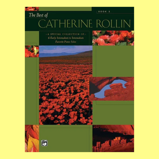 The Best Of Catherine Rollin - Piano Book 2 (Solos for Intermediate Pianists)