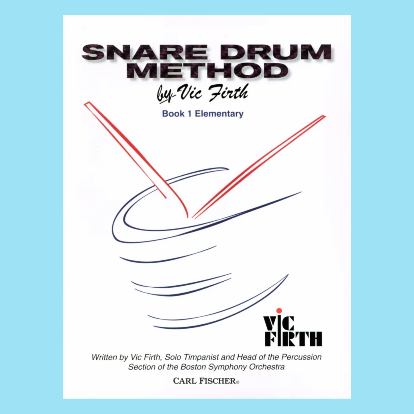 Vic Firth - Snare Drum Method Book 1 (Elementary)