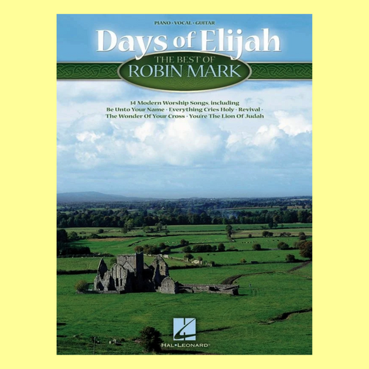 Days Of Elijah - The Best Of Robin Mark Piano/Vocal/Guitar Songbook