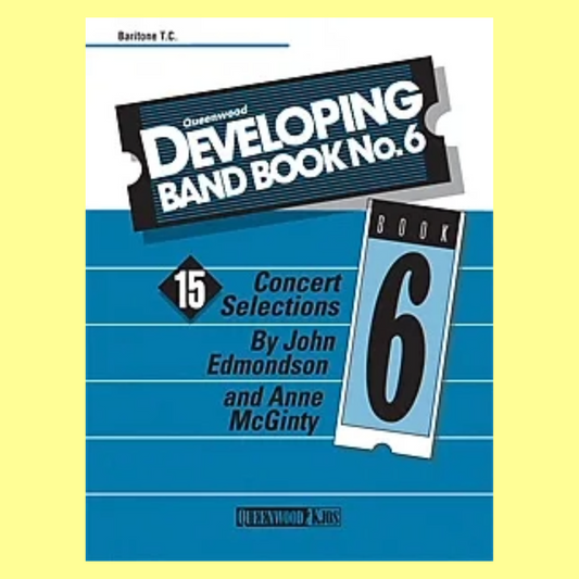 Developing Band Book No 6 - Baritone Treble Clef
