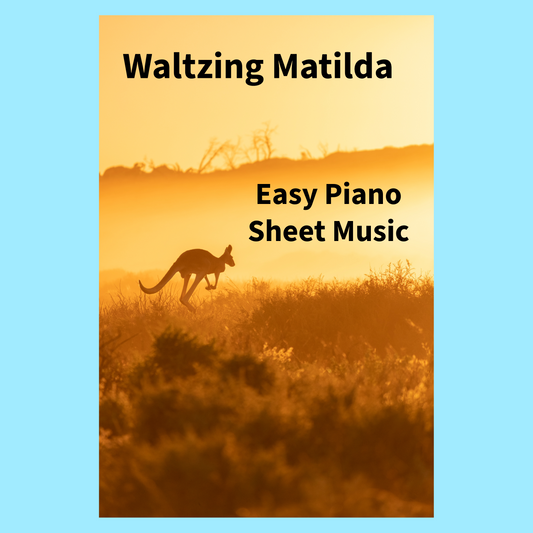 Waltzing Matilda - Easy Piano Sheet Music