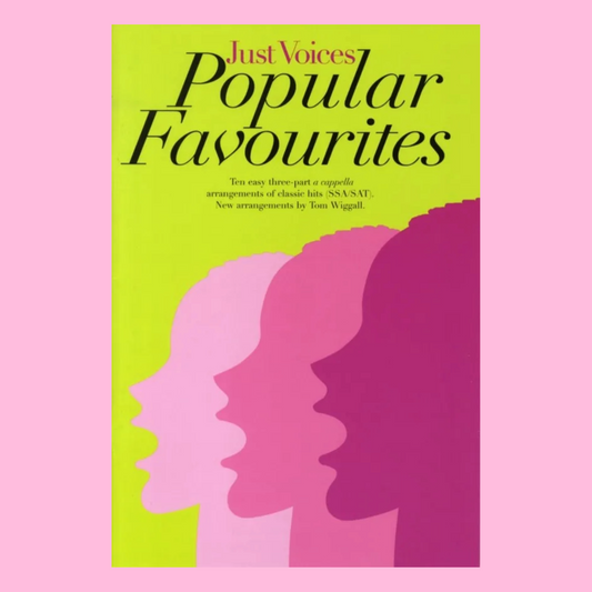 Just Voices - Popular Favourites Book ( SAT/SSA/ A Cappella Voicings)