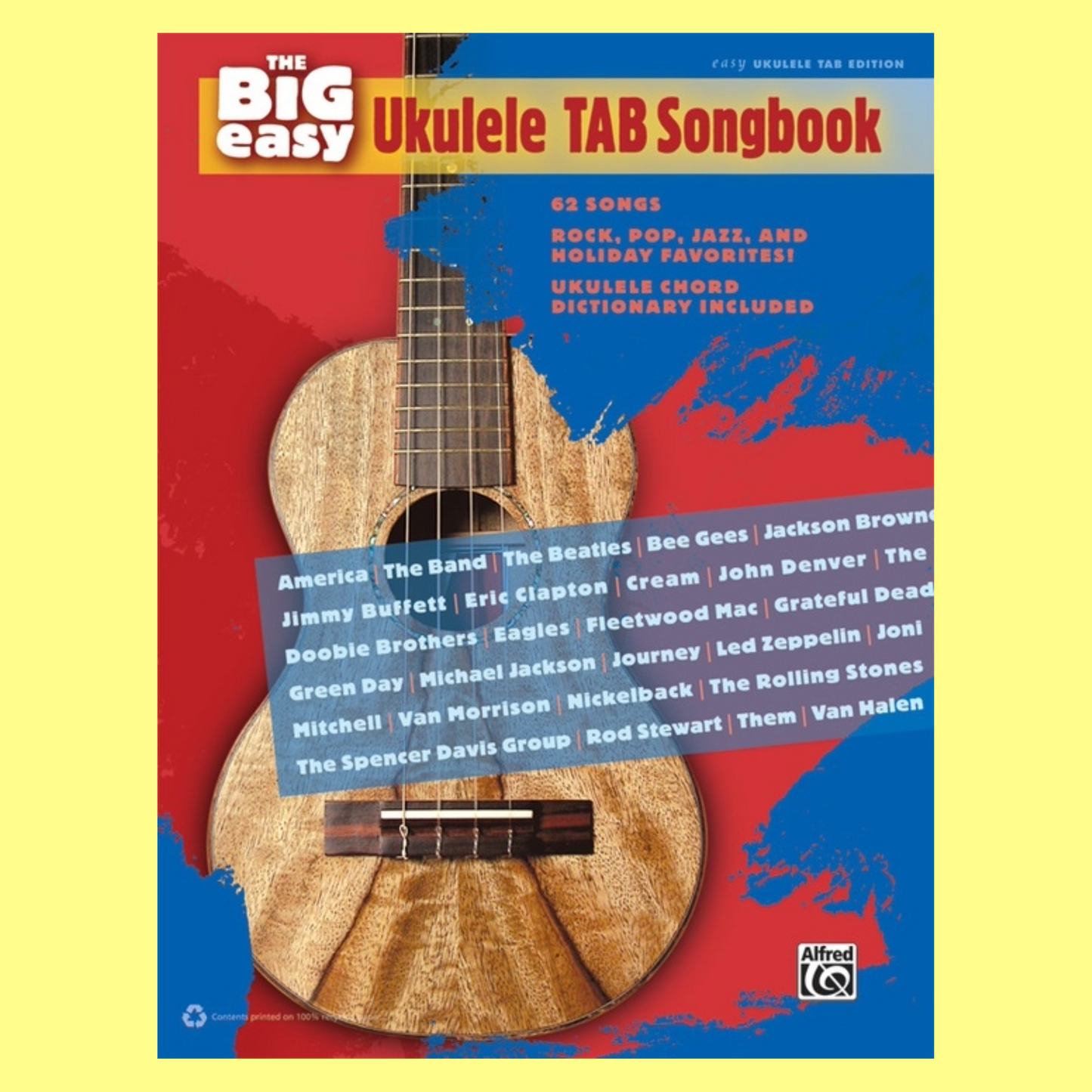 The Big Easy Ukulele Tab Songbook - Pop, Classic Rock, Jazz and More (62 Songs)