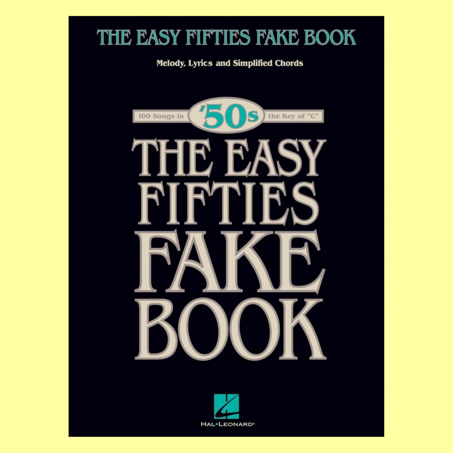 Easy Fifties Fake Book - C Instruments (100 Songs)