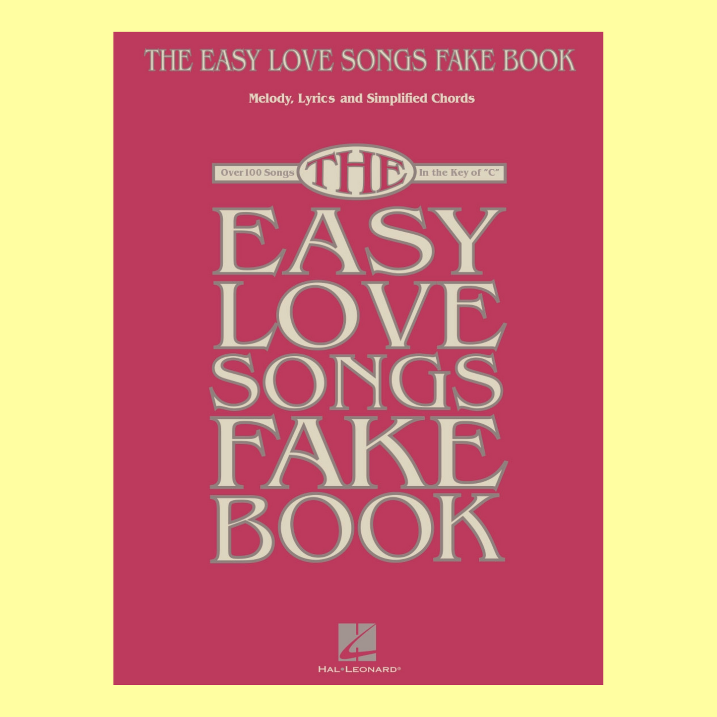 Easy Love Songs Fake Book - For C Instruements (100 Songs)