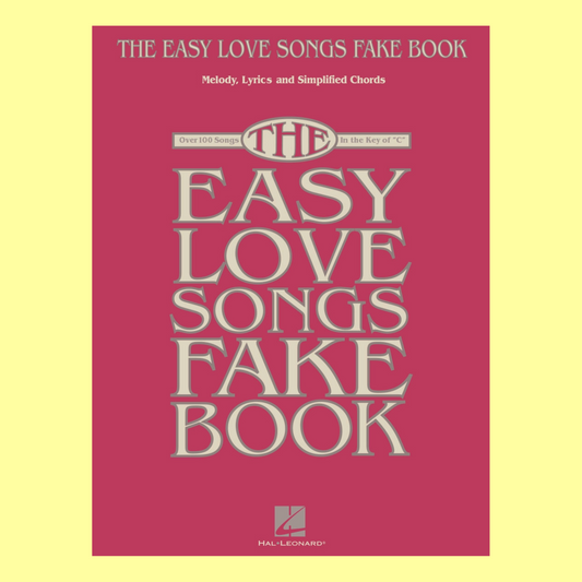 Easy Love Songs Fake Book - For C Instruements (100 Songs)