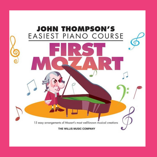 John Thompson's Easiest Piano Course - First Mozart Book