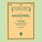 Macdowell - 12 Etudes Technique & Style Op 39 Piano Book