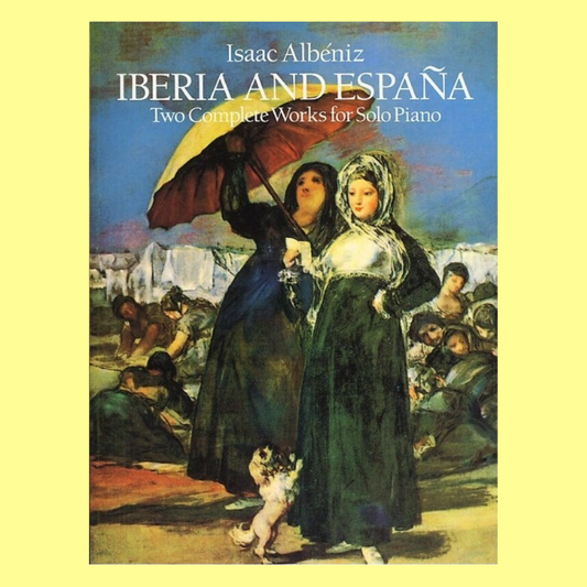 Isaac Albeniz - Iberia And Espana Piano Book