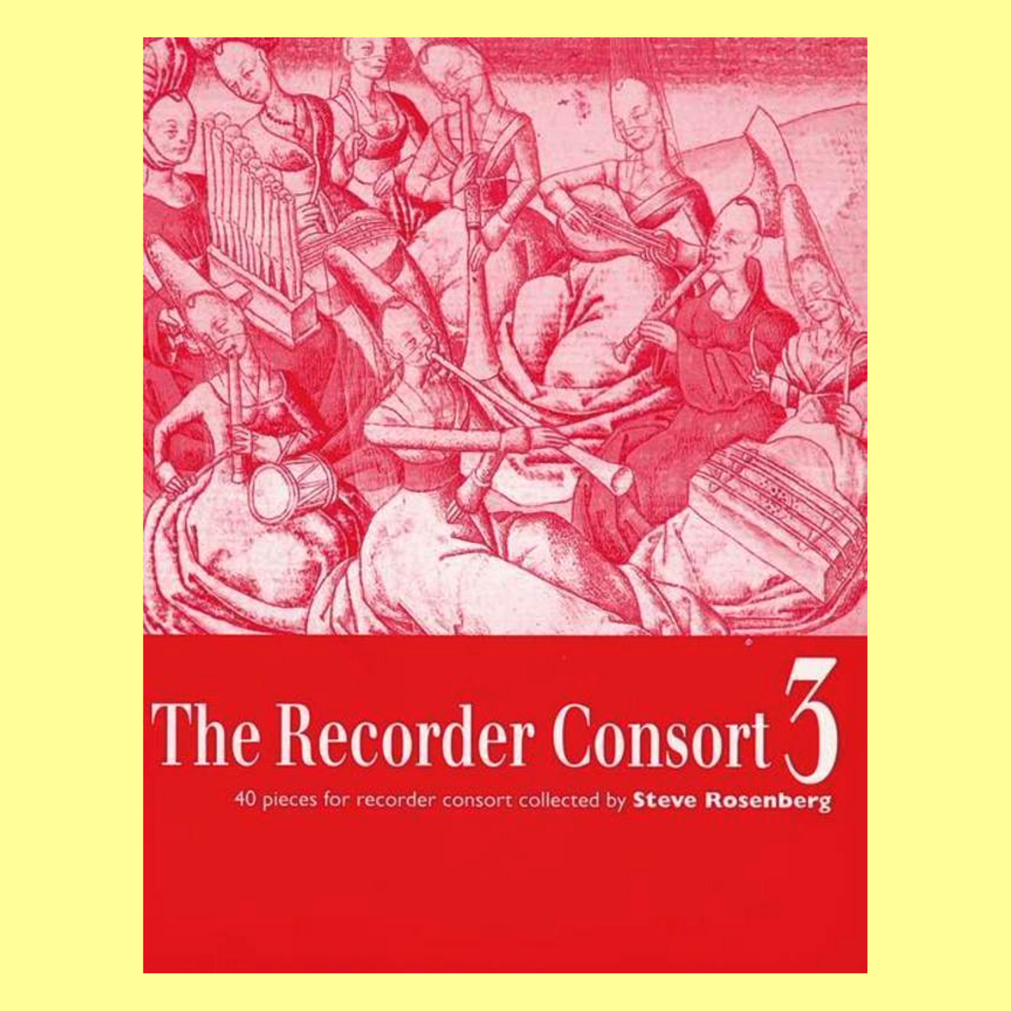 The Recorder Consort - Book 3 (40 Pieces)