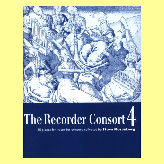 The Recorder Consort - Book 4 (40 Pieces)