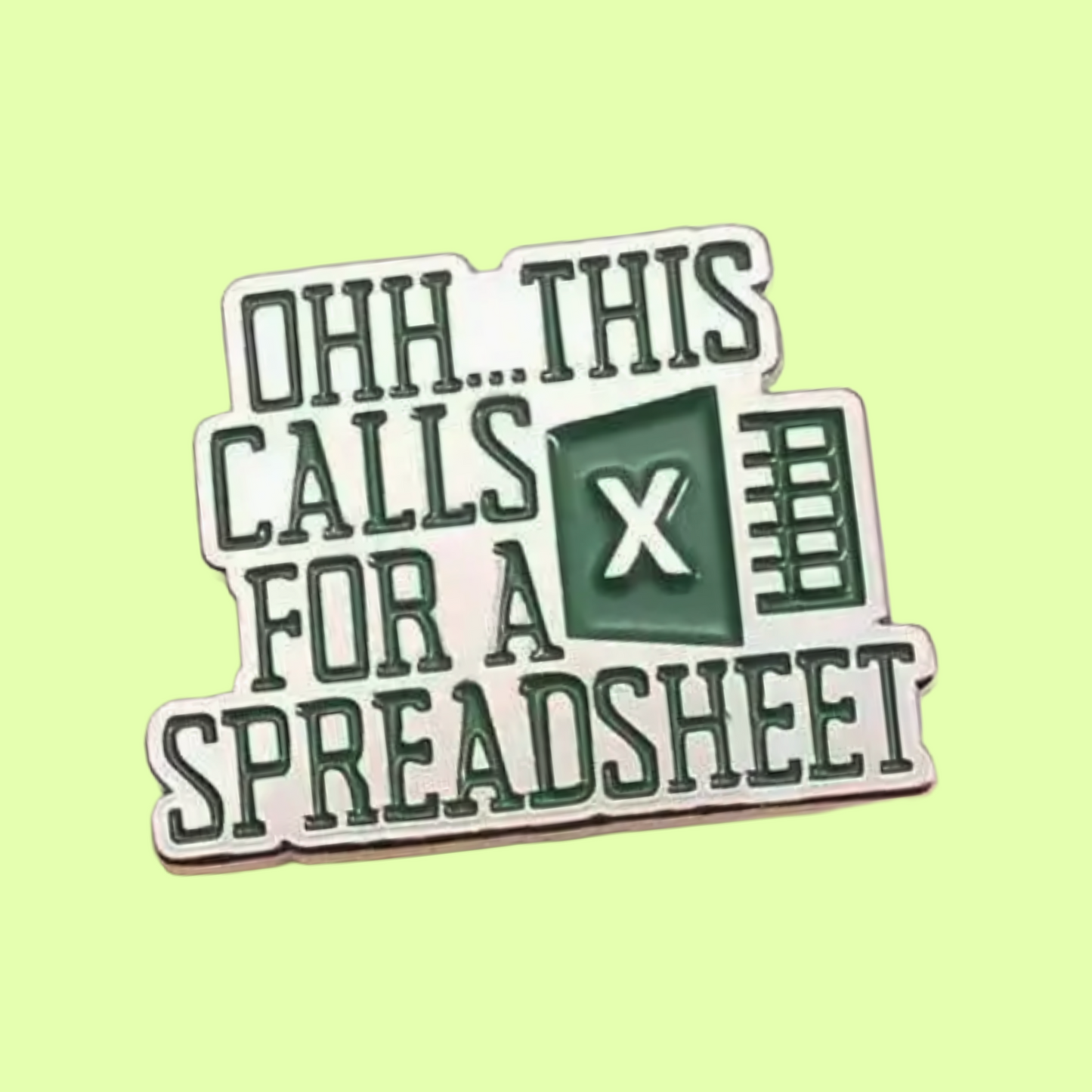 This Calls for a Spreadsheet - Enamel Pin