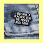 I Became A Teacher For the Money & Fame - Enamel Pin