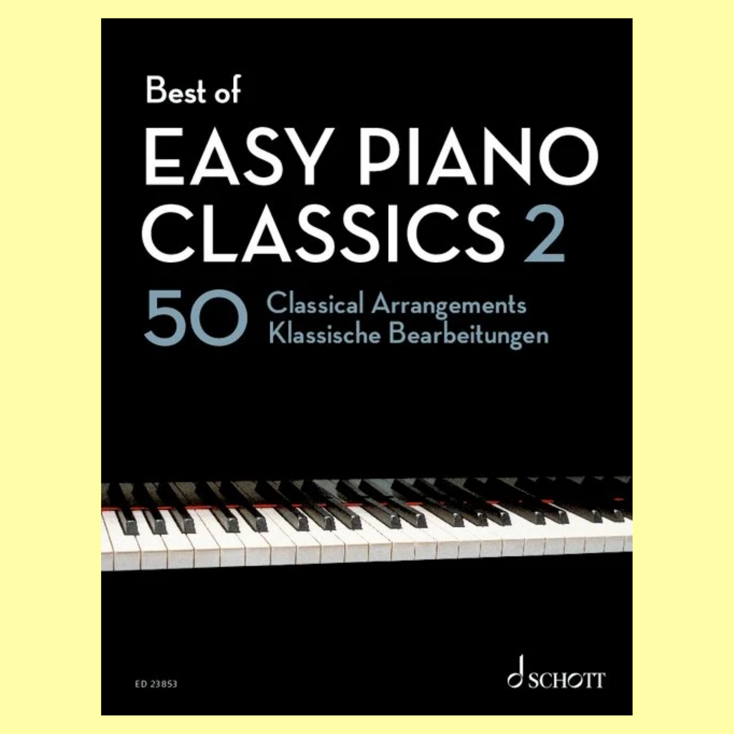 Best Of Easy Piano Classics 2 Book - 50 Classical Arrangements