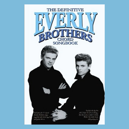 The Definitive Everly Brothers Chord Songbook (31 Songs)