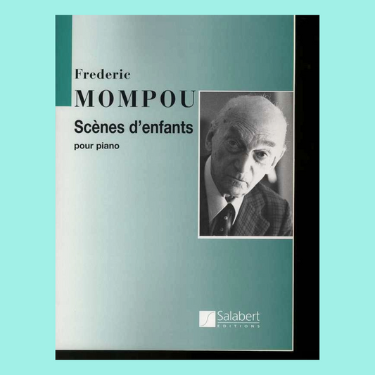 Frederic Mompou - Scenes Denfants For Piano Book