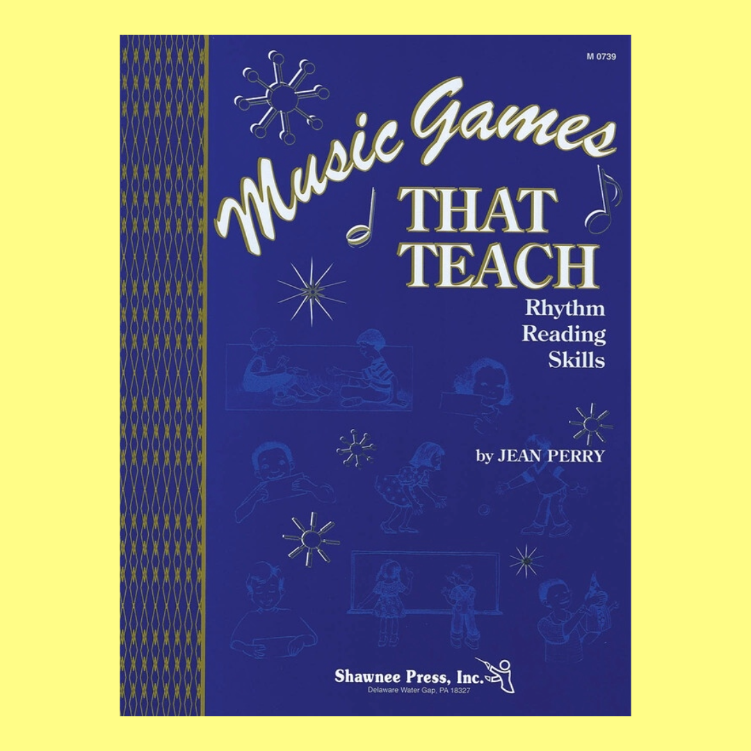 Music Games That Teach - Teachers Kit Book