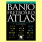 Banjo Fretboard Atlas Book