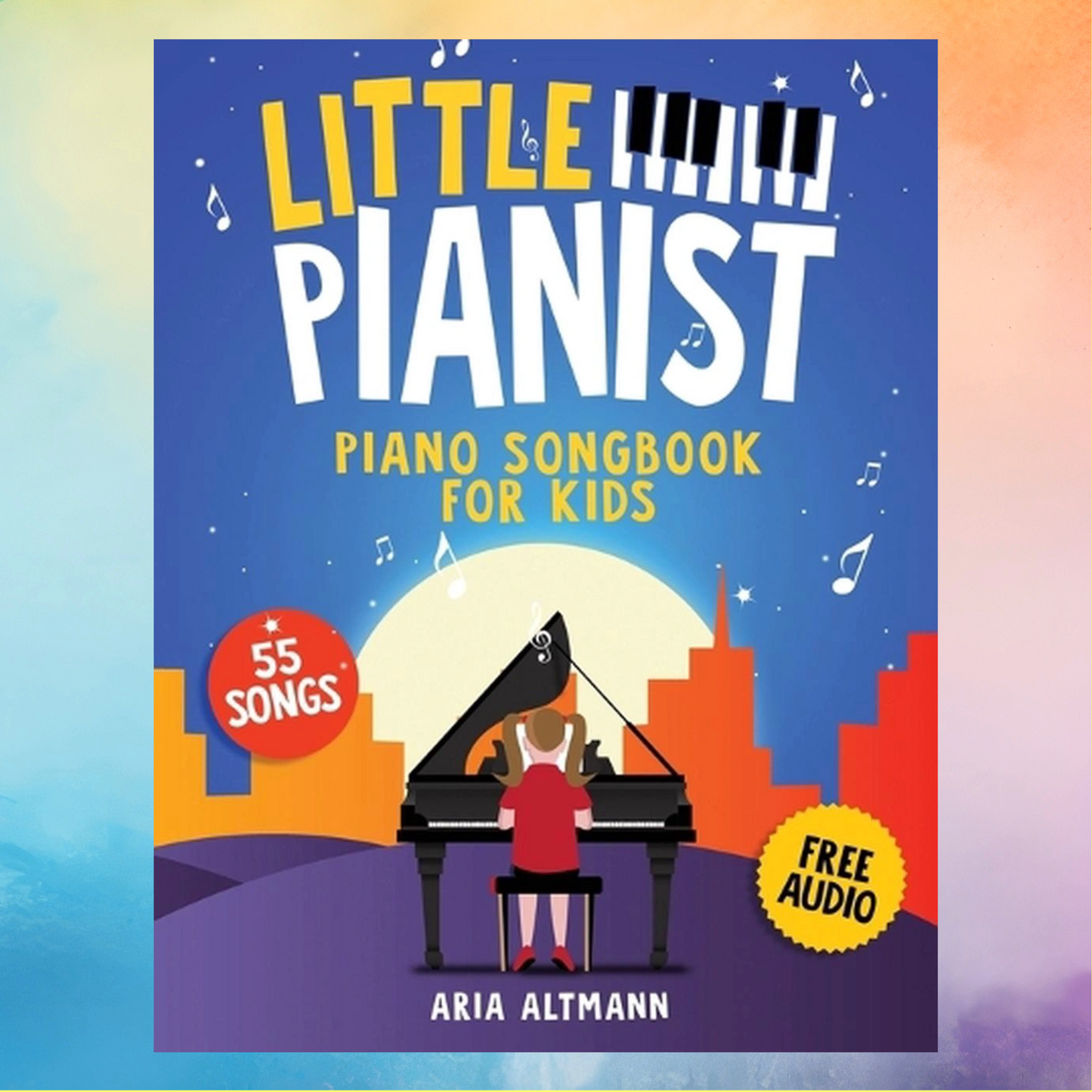 Little Pianist - Easy Piano Songbook for Kids - 55 Songs with Audio