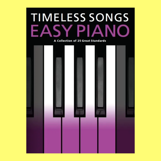 Timeless Songs for Easy Piano Book - 25 Great Standards