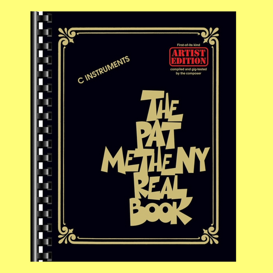 The Pat Metheny Real Spiral Bound Book - For C Instruments (Artist Edition)