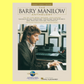 Barry Manilow Anthology Book Piano/Vocal/Guitar Songbook (53 Songs)