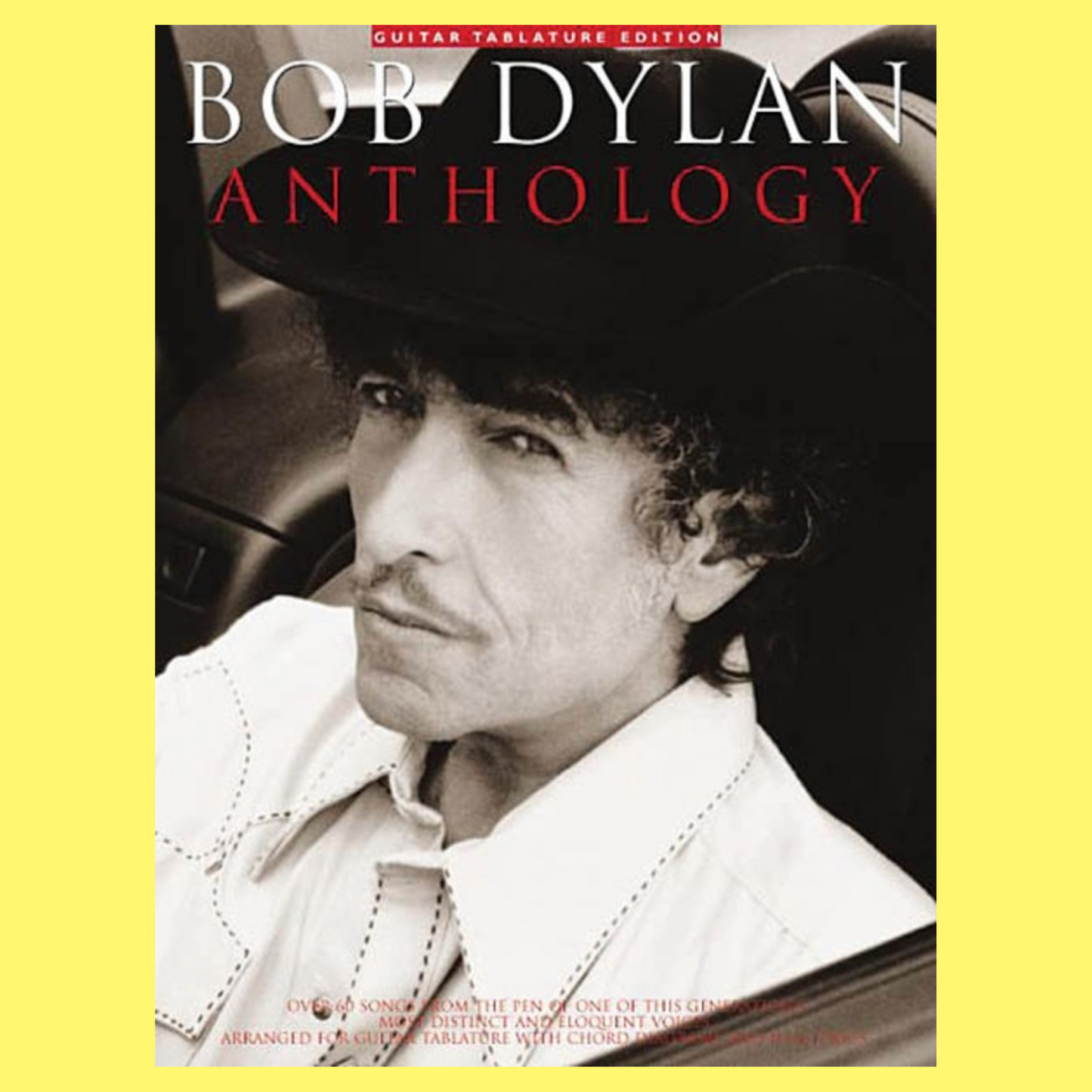 Bob Dylan Anthology Guitar Tab Book (61 Dylan Favourites)