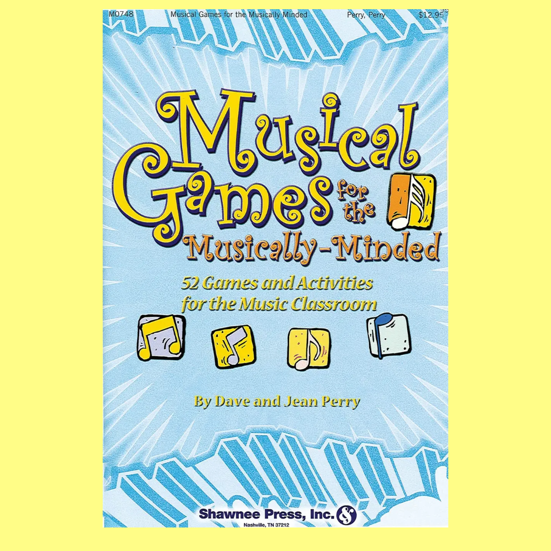 Musical Games For The Musically Minded K-8