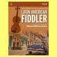 Latin American Fiddler Violin Edition Book/Ola