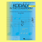 Kodaly In The Classroom -  Advanced Set 1 (Teachers Edition Book)