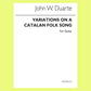 John W Duarte - Variations On A Catalan Folk Song For Guitar