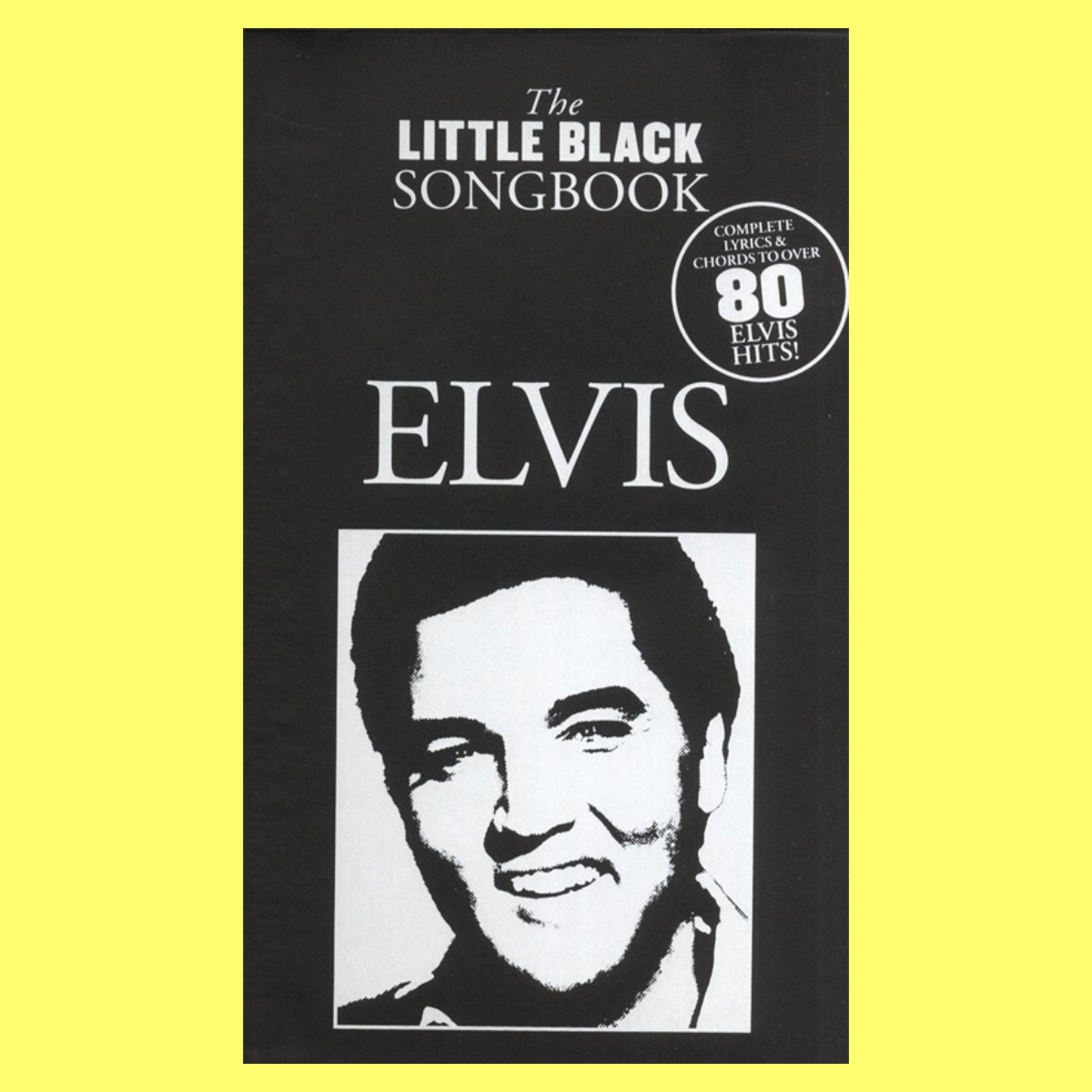 The Little Black Book Of Elvis For Guitar - 80 Songs
