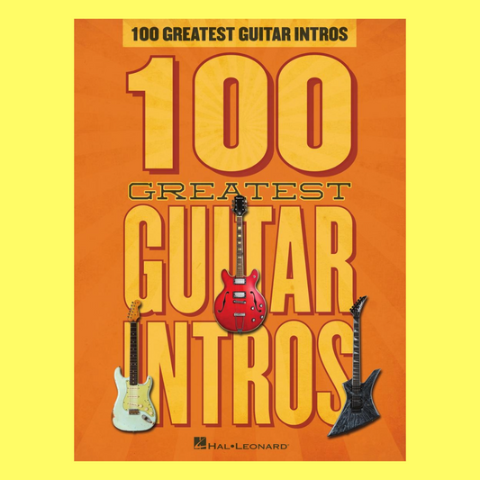 100 Greatest Guitar Intros Book (Modern & Classic Hits)