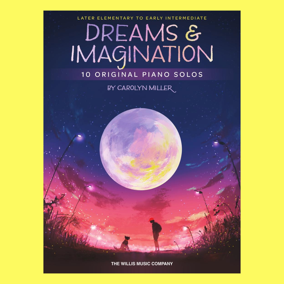Dreams and Imagination - 10 Original Piano Solos Book