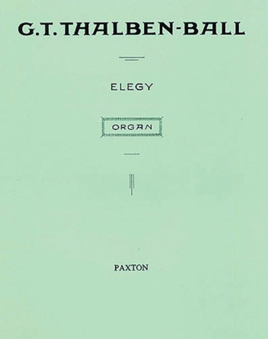 Thalben-Ball Elegy For Organ